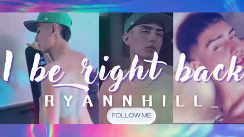 Ryannhill  online show from November 19, 7:30 am